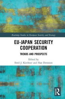 EU-Japan Security Cooperation: Trends and Prospects by Emil J. Kirchner