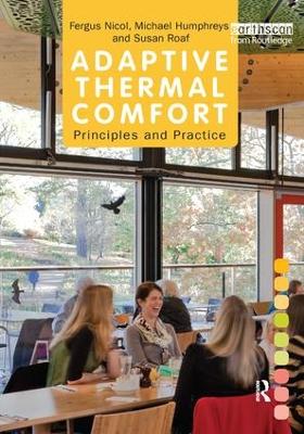 Adaptive Thermal Comfort: Principles and Practice by Fergus Nicol