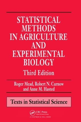 Statistical Methods in Agriculture and Experimental Biology, Third Edition by Roger Mead