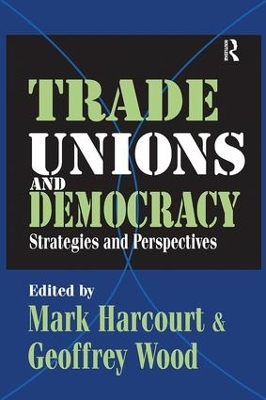 Trade Unions and Democracy by Geoffrey Wood