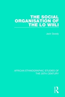 The Social Organisation of the Lo Wiili book