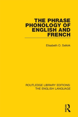 The The Phrase Phonology of English and French by Elisabeth O. Selkirk