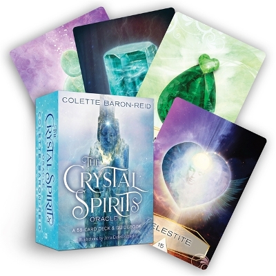 The Crystal Spirits Oracle: A 58-Card Deck and Guidebook by Colette Baron-Reid
