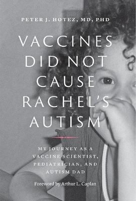 Vaccines Did Not Cause Rachel's Autism: My Journey as a Vaccine Scientist, Pediatrician, and Autism Dad book