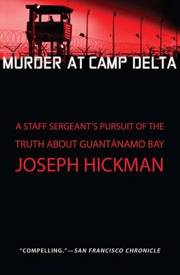 Murder at Camp Delta by Joseph Hickman