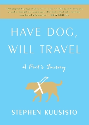Have Dog, Will Travel: A Poet's Journey book