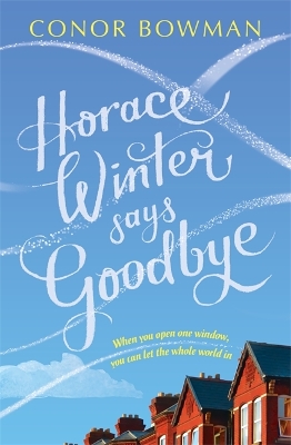 Horace Winter Says Goodbye by Conor Bowman