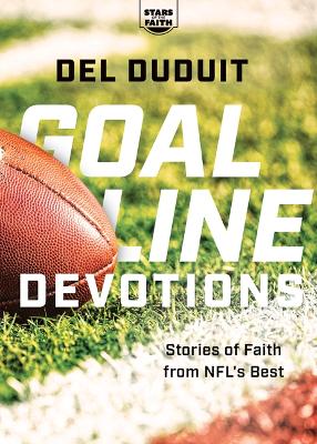 Goal Line Devotions: Stories of Faith from Nfl's Best book