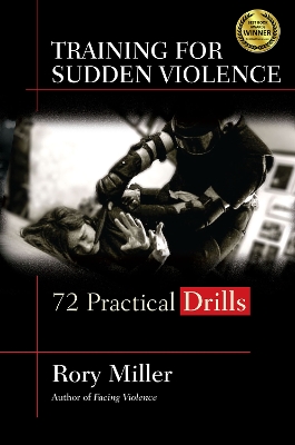 Training for Sudden Violence by Rory Miller