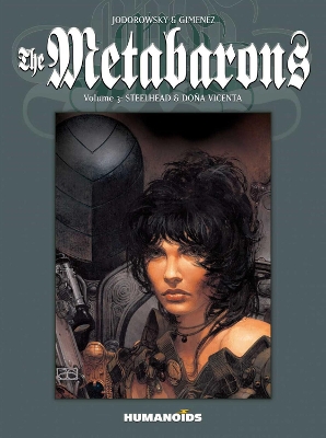 Metabarons, The: Volume 3: Steelhead & Dona Vicenta book