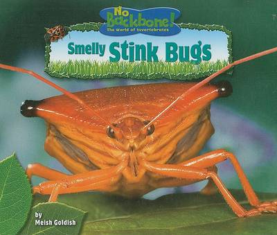 Smelly Stink Bugs by Meish Goldish