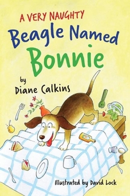 A Very Naughty Beagle Named Bonnie book