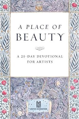 A Place of Beauty: A 21-Day Devotional for Artists book