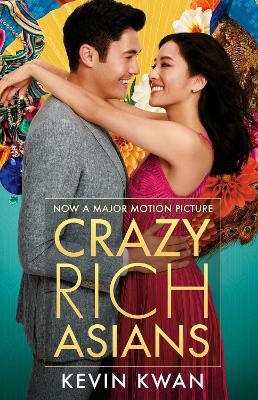 Crazy Rich Asians: (Film Tie-in) by Kevin Kwan