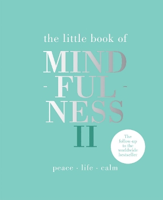The Little Book of Mindfulness II: Peace | Life | Calm book