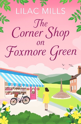 The Corner Shop on Foxmore Green: A charming and feel-good village romance book