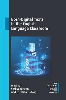 Born-Digital Texts in the English Language Classroom book