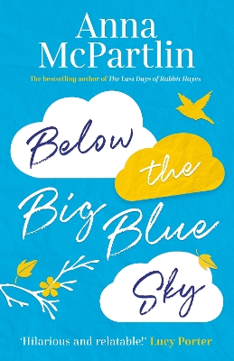 Below the Big Blue Sky: A heartbreaking, heartwarming, laugh-out-loud novel for fans of Jojo Moyes book