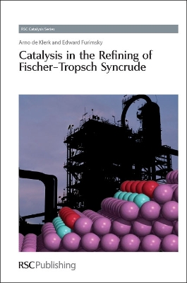 Catalysis in the Refining of Fischer-Tropsch Syncrude book