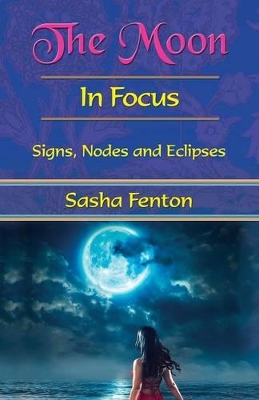 The Moon: in Focus: Nodes and Eclipses book