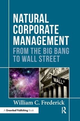 Natural Corporate Management by William C. Frederick