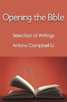 Opening the Bible by Antony F Campbell