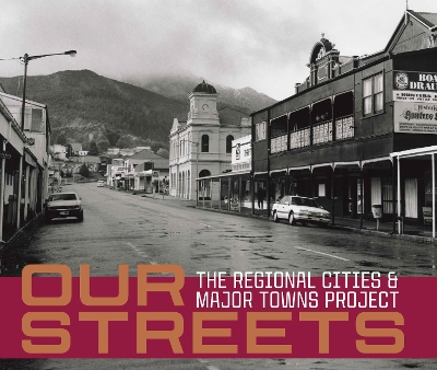 Our Streets: The Regional Cities and Major Towns Project book