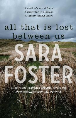 All That Is Lost Between Us by Sara Foster
