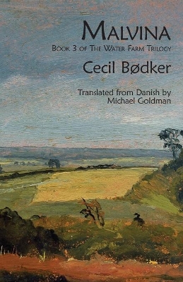 Malvina: Book 3 of The Water Farm Trilogy by Cecil Bødker