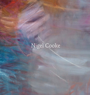 Nigel Cooke: Paintings: 2019–2025 book