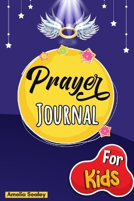 Prayer Book for Kids: Prayer Book, Kids Prayer Book, Celebrate Your Christian Faith book