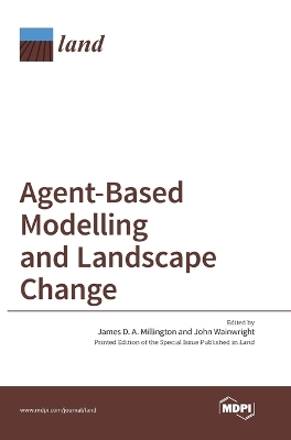 Agent-Based Modelling and Landscape Change book