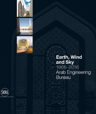 Earth, Wind and Sky 1966-2016: Arab Engineering Bureau book