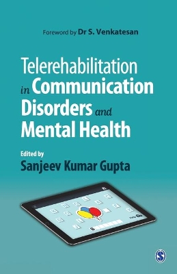 Telerehabilitation in Communication Disorders and Mental Health by Sanjeev Kumar Gupta