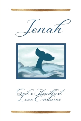 Jonah: God's Steadfast Love Endures book