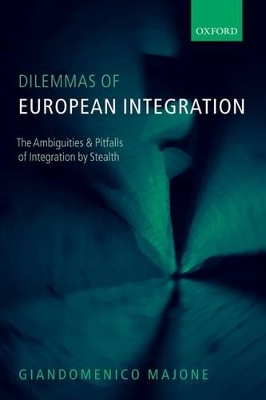 Dilemmas of European Integration by Giandomenico Majone