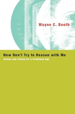 Now Don't Try to Reason with Me book