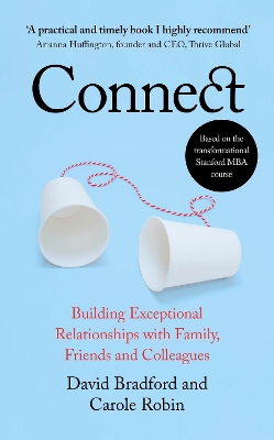 Connect: Building Exceptional Relationships with Family, Friends and Colleagues book