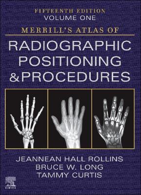 Merrill's Atlas of Radiographic Positioning and Procedures - Volume 1 book