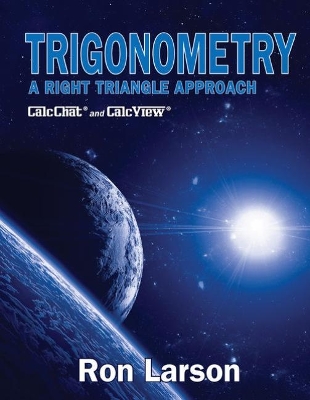 Trigonometry: A Right Triangle Approach by Ron Larson