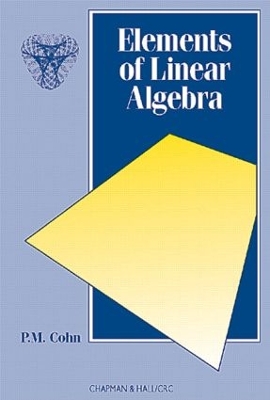 Elements of Linear Algebra by P.M. Cohn