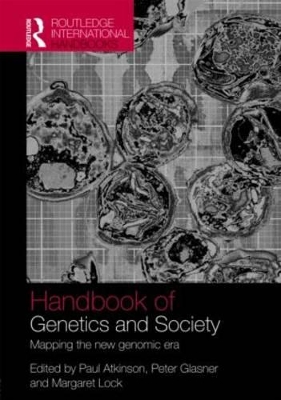 Handbook of Genetics and Society by Paul Atkinson