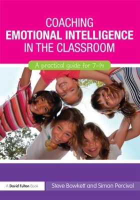 Coaching Emotional Intelligence in the Classroom by Steve Bowkett