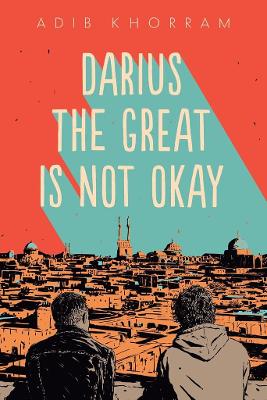 Darius the Great Is Not Okay book