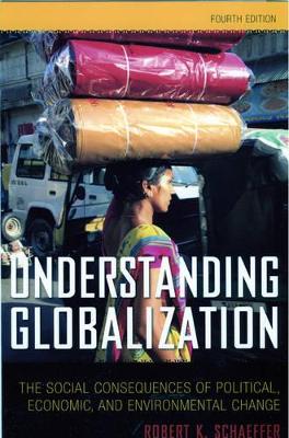 Understanding Globalization by Robert K Schaeffer