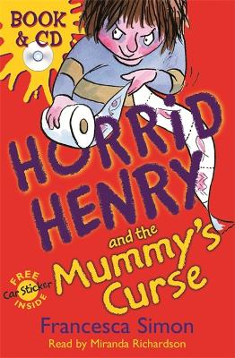 Horrid Henry and the Mummy's Curse: Book 7 by Francesca Simon