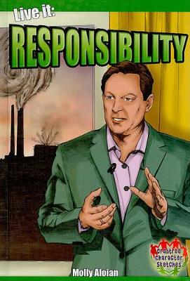 Live It: Responsibility by Molly Aloian