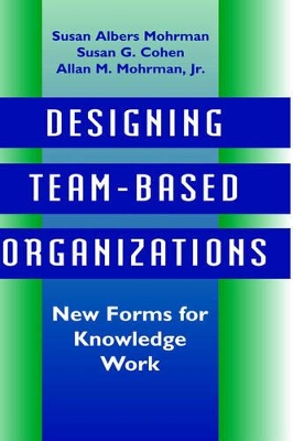 Designing Team-Based Organizations book