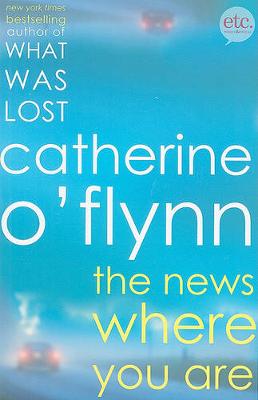 News Where You Are by Catherine O'Flynn