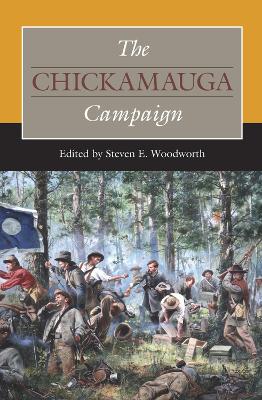 Chickamauga Campaign by Steven E. Woodworth